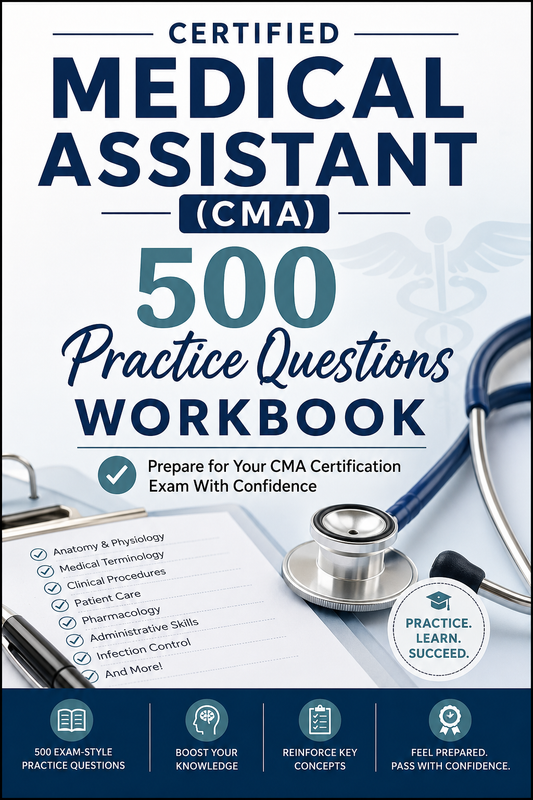 Front cover of a book titled "Certified Medical Assistant (CMA) 500 Practice Questions Workbook" with large navy and teal text on a white background, plus a stethoscope, checklist, and icons along the bottom.